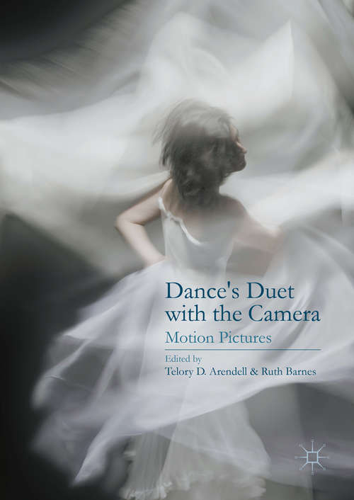 Book cover of Dance’s Duet with the Camera: Motion Pictures (1st ed. 2016)
