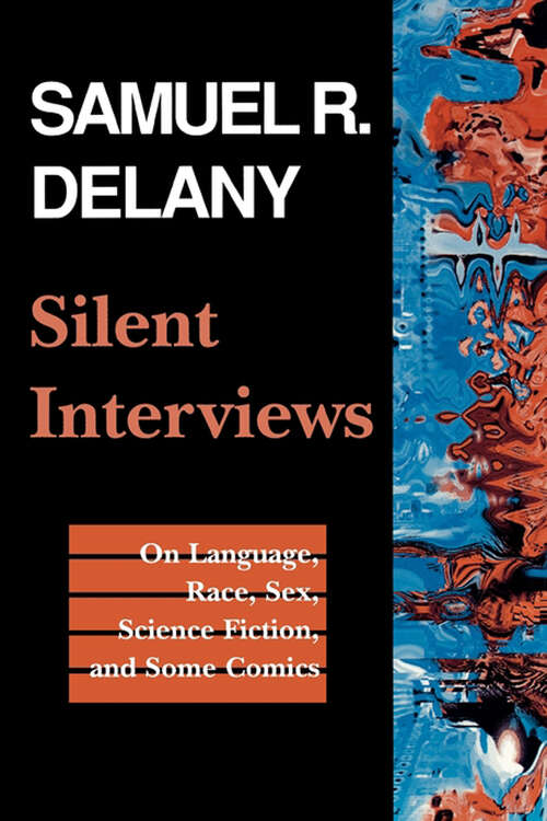 Book cover of Silent Interviews: On Language, Race, Sex, Science Fiction, and Some Comics—A Collection of Written Interviews