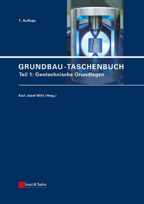 Book cover of Grundbau-Taschenbuch, Teil 1: Geotechnische Grundlagen (7. Auflage) (Grundbau-Taschenbuch)