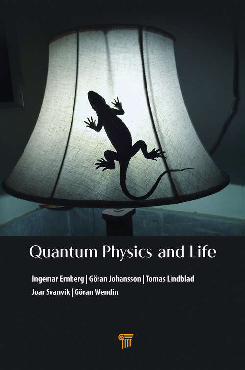 Book cover of Quantum Physics and Life: How We Interact with the World Inside and Around Us