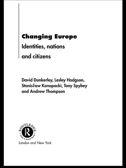 Book cover of Changing Europe: Identities, Nations and Citizens