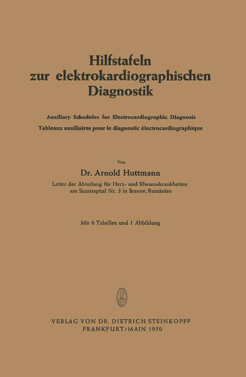 Book cover of Hilfstafeln zur elektrokardiographischen Diagnostik: Auxiliary Schedules for Electrocardiographic Diagnosis Tableaux auxiliaires pour le diagnostic électrocardiographique (1950)
