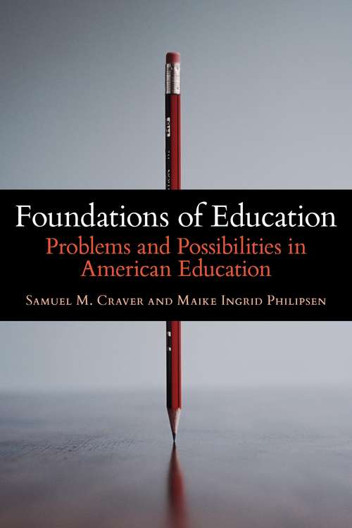 Book cover of Foundations of Education: Problems and Possibilities in American Education