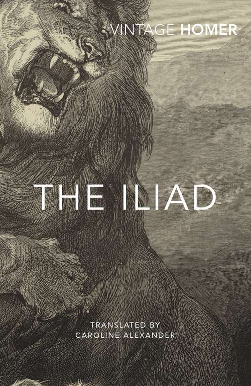 Book cover of The Iliad: A New Translation By Caroline Alexander