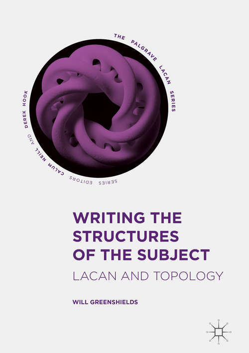 Book cover of Writing the Structures of the Subject: Lacan and Topology