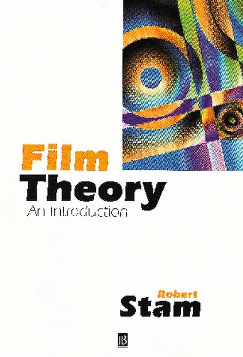Book cover of Film Theory: An Introduction (Blackwell Companions In Cultural Studies: Vol. 1)