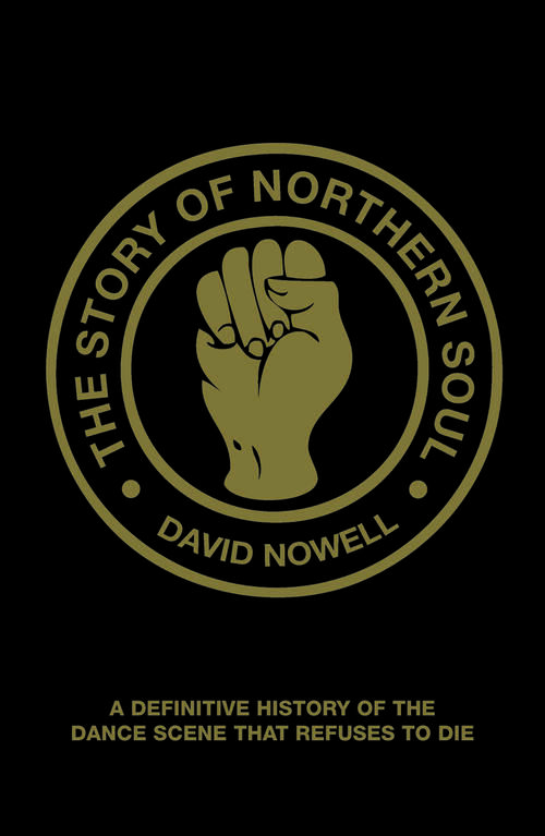 Book cover of The Story of Northern Soul: A Definitive History Of The Dance Scene That Refuses To Die (ePub edition)