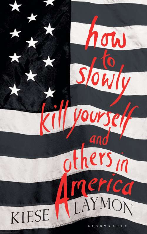 Book cover of How to Slowly Kill Yourself and Others in America