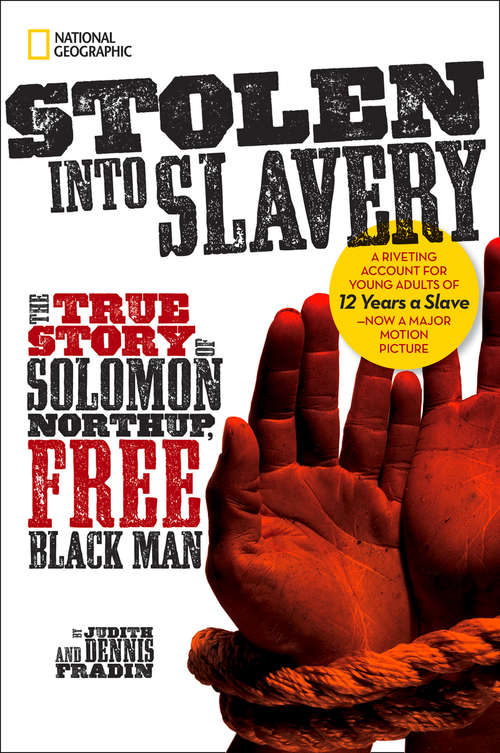 Book cover of Stolen into Slavery: The True Story Of Solomon Northup, Free Black Man (ePub edition) (Biography)