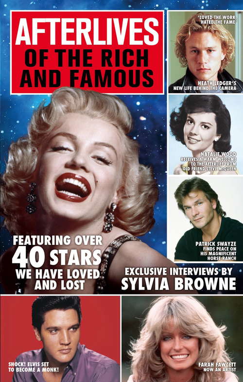 Book cover of Afterlives Of The Rich And Famous: Featuring over 40 stars we have loved and lost