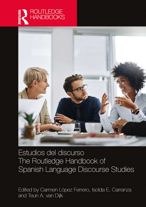 Book cover of Estudios del discurso / The Routledge Handbook of Spanish Language Discourse Studies (Routledge Spanish Language Handbooks)