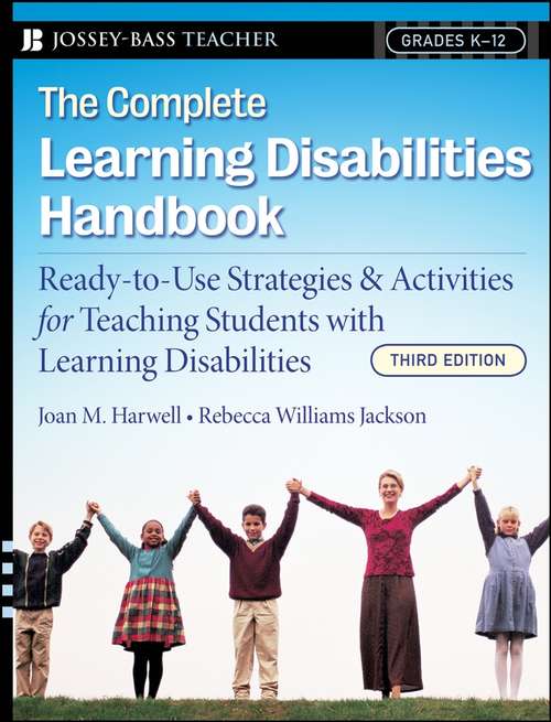 Book cover of The Complete Learning Disabilities Handbook: Ready-to-Use Strategies and Activities for Teaching Students with Learning Disabilities (3)