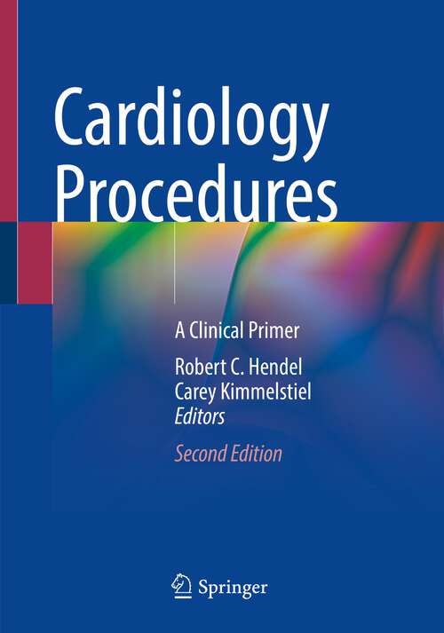 Book cover of Cardiology Procedures: A Clinical Primer (2nd ed. 2022)