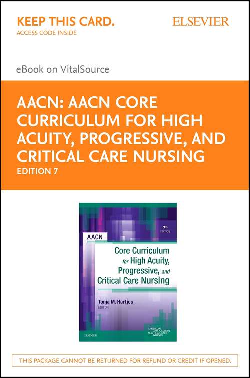 Book cover of AACN Core Curriculum for High Acuity, Progressive and Critical Care Nursing - E-Book