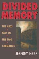 Book cover of Divided Memory: The Nazi Past In The Two Germanys