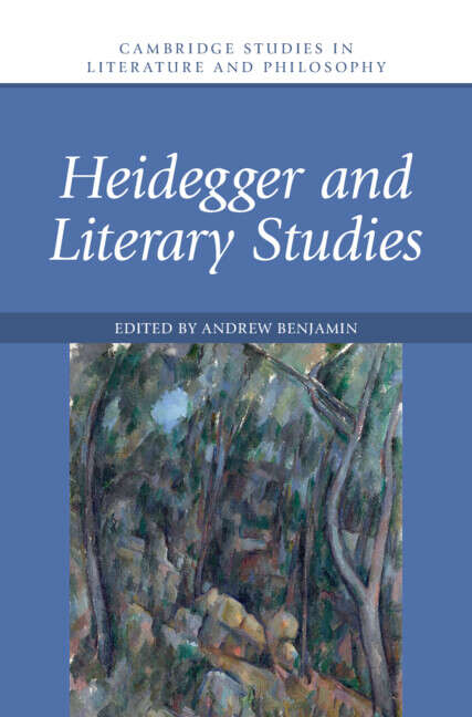 Book cover of Cambridge Studies in Literature and Philosophy: Heidegger and Literary Studies
