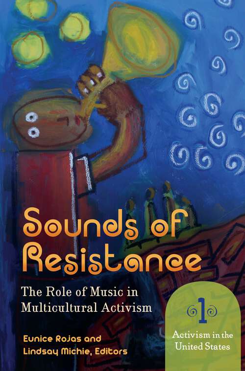 Book cover of Sounds of Resistance [2 volumes]: The Role of Music in Multicultural Activism [2 volumes]