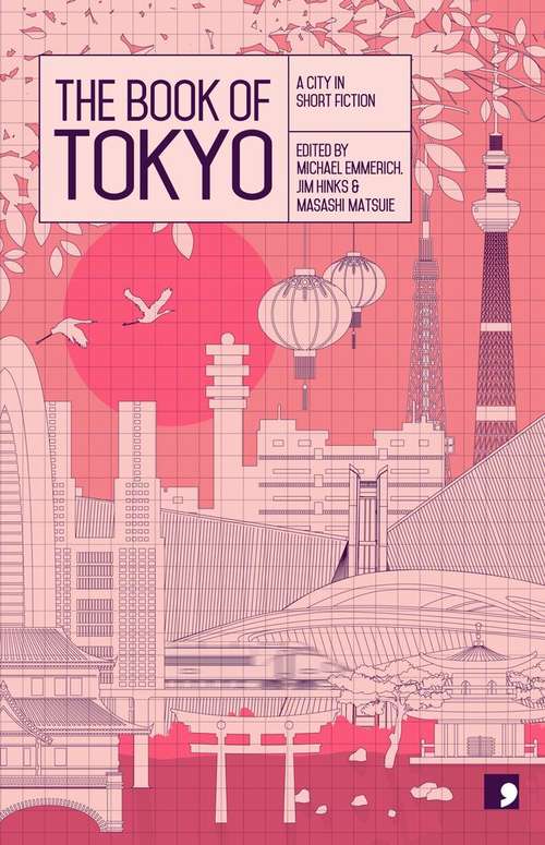 Book cover of The Book Of Tokyo: A City in Short Fiction (Reading the City)