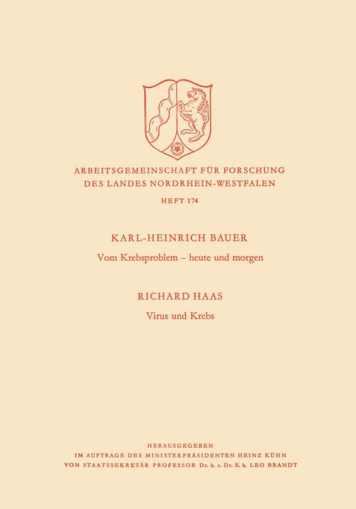 Book cover of Vom Krebsproblem — heute und morgen. Virus und Krebs (1968) (Arbeitsgemeinschaft für Forschung des Landes Nordrhein-Westfalen #174)