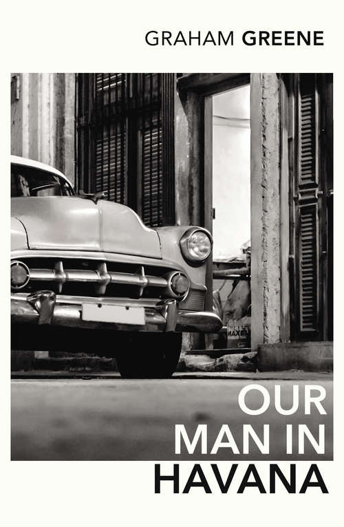 Book cover of Our Man In Havana: An Introduction by Christopher Hitchens (Twentieth Century Classics Ser.)