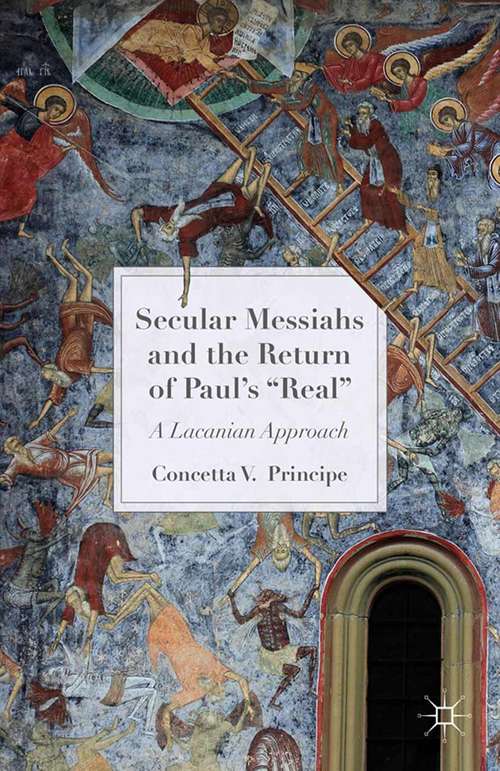 Book cover of Secular Messiahs and the Return of Paul’s 'Real': A Lacanian Approach (2015)