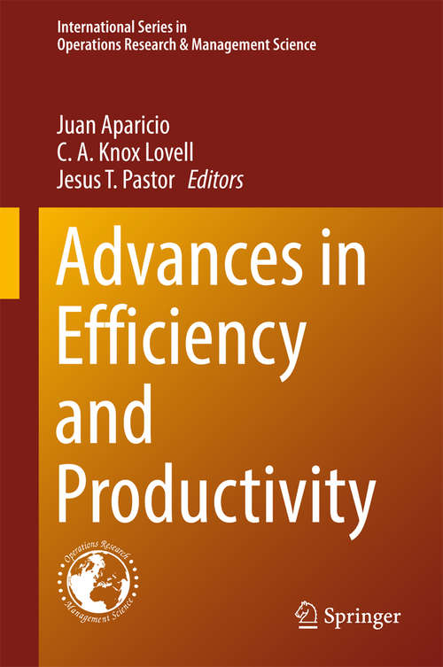 Book cover of Advances in Efficiency and Productivity (1st ed. 2016) (International Series in Operations Research & Management Science #249)
