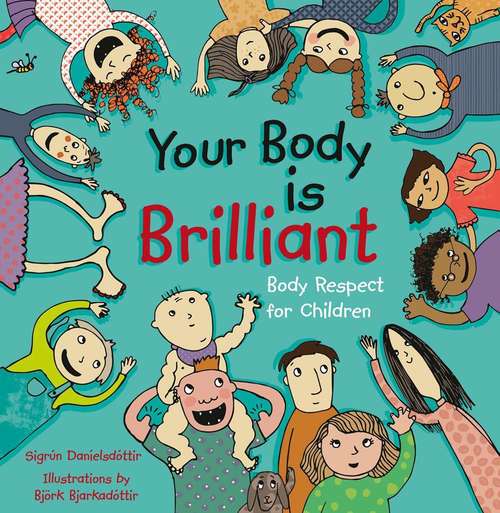 Book cover of Your Body is Brilliant: Body Respect for Children (PDF)