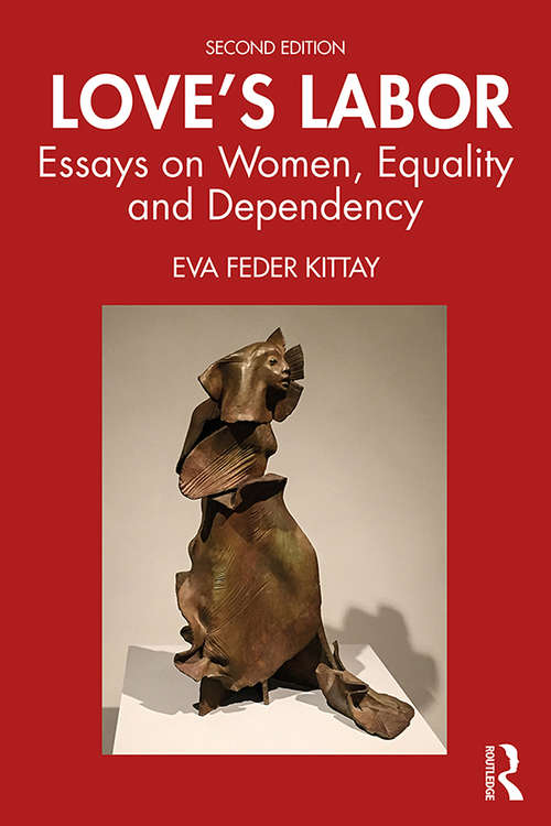 Book cover of Love's Labor: Essays on Women, Equality and Dependency (2)