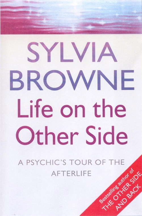Book cover of Life On The Other Side: A psychic's tour of the afterlife