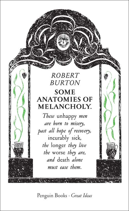 Book cover of Some Anatomies of Melancholy (Penguin Great Ideas Ser.)