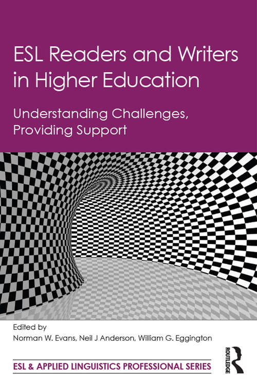 Book cover of ESL Readers and Writers in Higher Education: Understanding Challenges, Providing Support (ESL & Applied Linguistics Professional Series)