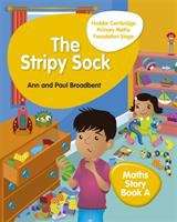 Book cover of Hodder Cambridge Primary Maths Story Book A Foundation Stage: The Stripy Sock