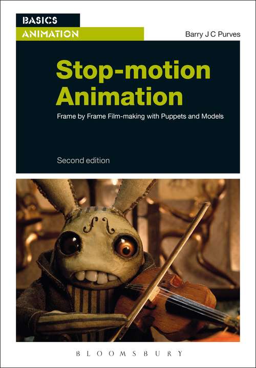 Book cover of Stop-motion Animation: Frame by Frame Film-making with Puppets and Models (Basics Animation)