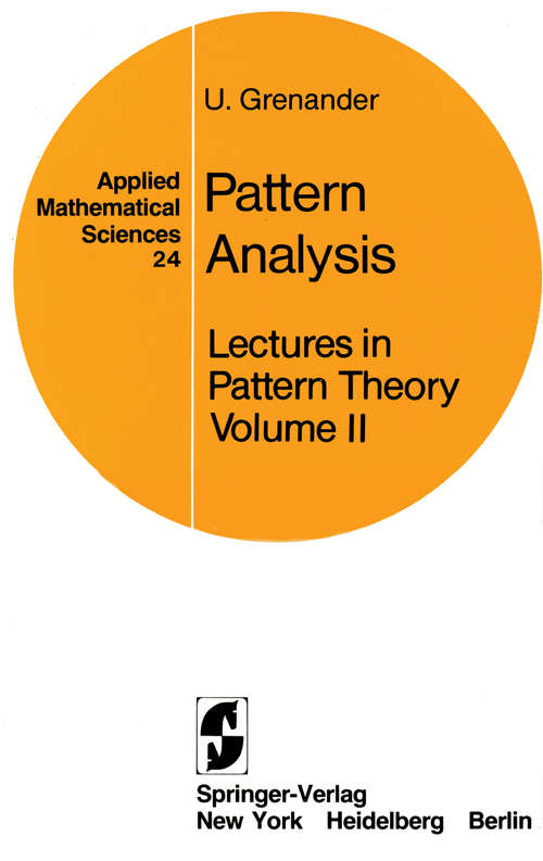 Book cover of Lectures in Pattern Theory: Volume 2: Pattern Analysis (1978) (Applied Mathematical Sciences #24)