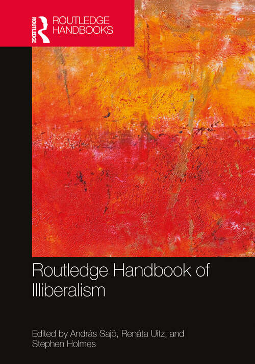 Book cover of Routledge Handbook of Illiberalism