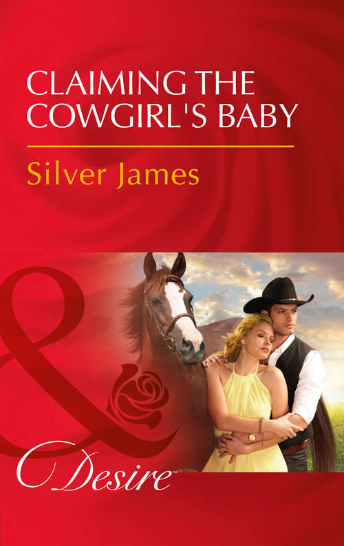 Book cover of Claiming The Cowgirl's Baby: Lone Star Baby Scandal Pregnant By The Billionaire Claiming The Cowgirl's Baby (ePub edition) (Red Dirt Royalty #6)