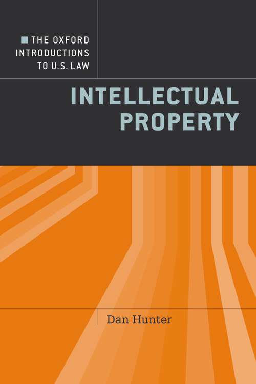 Book cover of The Oxford Introductions to U.S. Law: Intellectual Property (Oxford Introductions to U.S. Law)