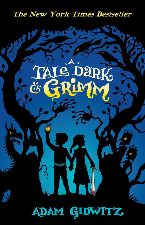 Book cover of A Tale Dark and Grimm (Grimm Ser. #1)