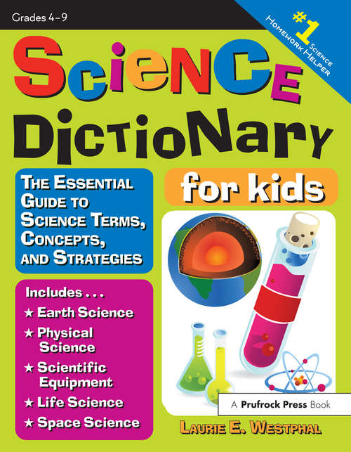 Book cover of Science Dictionary for Kids: The Essential Guide to Science Terms, Concepts, and Strategies