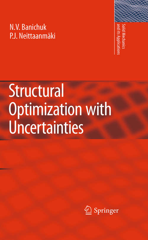 Book cover of Structural Optimization with Uncertainties (2010) (Solid Mechanics and Its Applications #162)