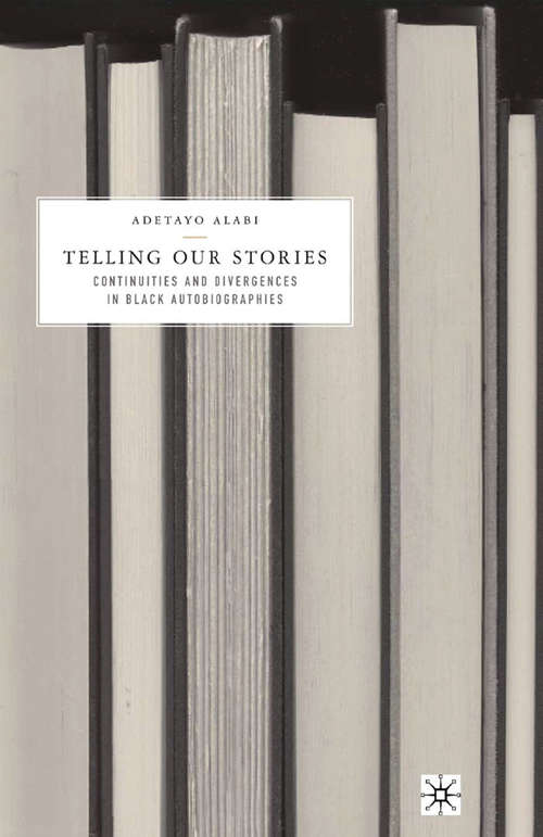 Book cover of Telling Our Stories: Continuities and Divergences in Black Autobiographies (2005)