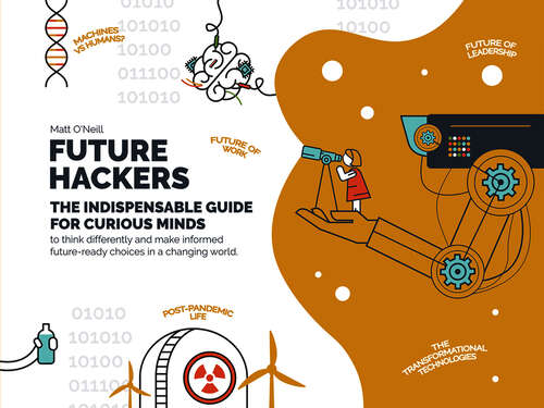 Book cover of Future Hackers: The Indispensable Guide for Curious Minds