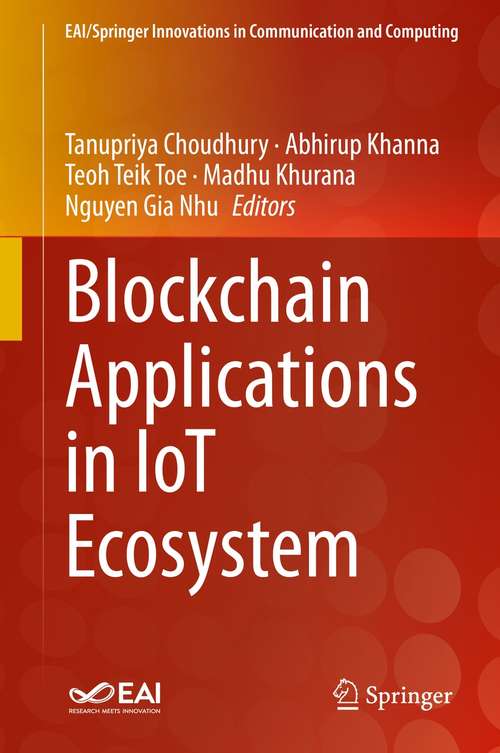 Book cover of Blockchain Applications in IoT Ecosystem (1st ed. 2021) (EAI/Springer Innovations in Communication and Computing)
