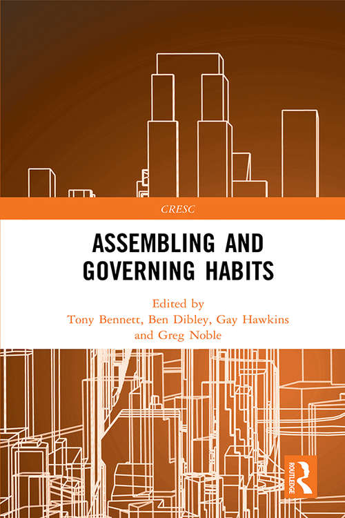 Book cover of Assembling and Governing Habits (CRESC)