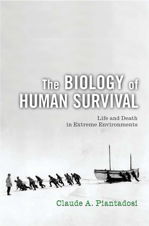 Book cover of The Biology of Human Survival: Life and Death in Extreme Environments