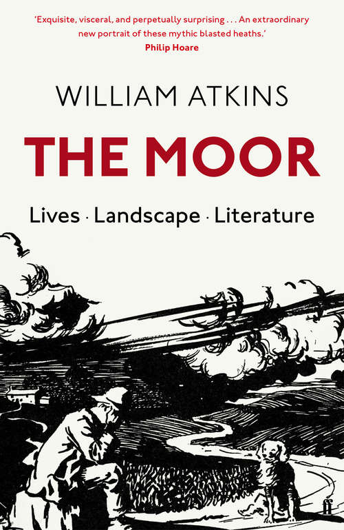 Book cover of The Moor: Lives Landscape Literature (Main)