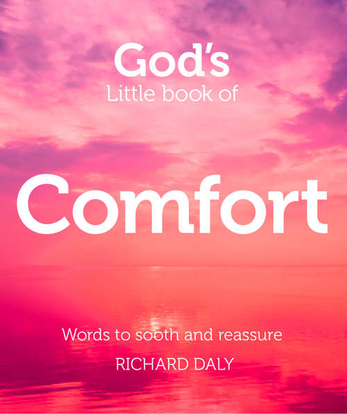 Book cover of God’s Little Book of Comfort: Words Of Peace And Refreshment For Weary Souls (ePub edition)