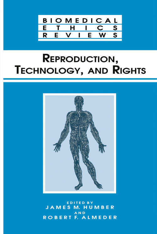 Book cover of Reproduction, Technology, and Rights (1996) (Biomedical Ethics Reviews)