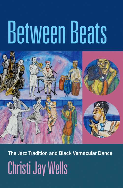 Book cover of Between Beats: The Jazz Tradition and Black Vernacular Dance