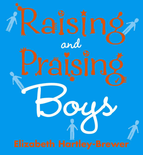 Book cover of Raising and Praising Boys